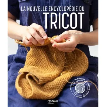 Cizojazyčná kniha La nouvelle encyclopédie du tricot. Toutes les techniques et astuces du niveau débutant à expert: Toutes les techniques et astuces du niveau débutant à expert – Debbie Tomkies (FR)
