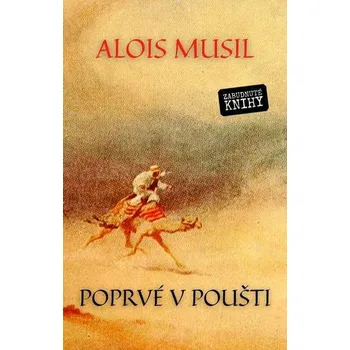 Kniha Poprvé v poušti - Alois Musil (E-Kniha)