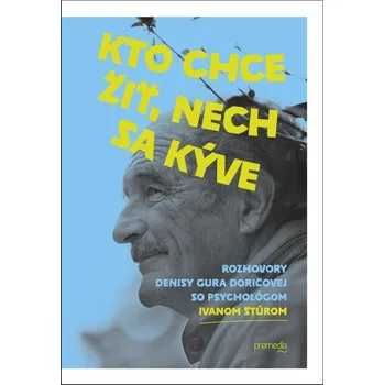 Kniha Kto chce žiť, nech sa kýve - Denisa Gura Doričová, Ivan Štúr (E-Kniha)