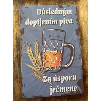 Plechová cedule Plechová retro cedule Úspora ječmene 28,5 x 18,5 cm