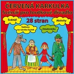 Červená Karkulka: Scénář pro loutkové…