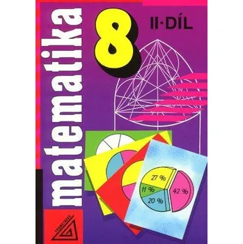 Matematika Matematika 8 II.díl - Alena Šarounová