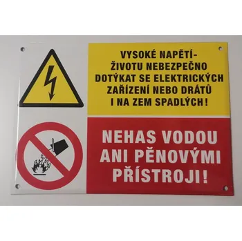 Vysoké napětí - Životu nebezpečno dotýkat se el. zařízení nebo drátů - Nehas vodou smalt dvojtabulka A4