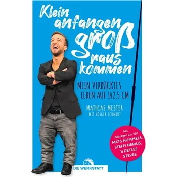 Klein anfangen, groß rauskommen - Mester, Mathias