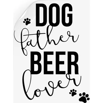 Samolepící dekorace Samolepka Dog father, beer lover