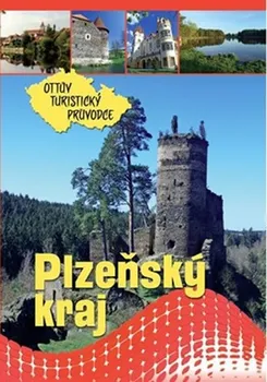 Plzeňský kraj: Ottův turistický průvodce - Ivo Paulík (2014, brožovaná)