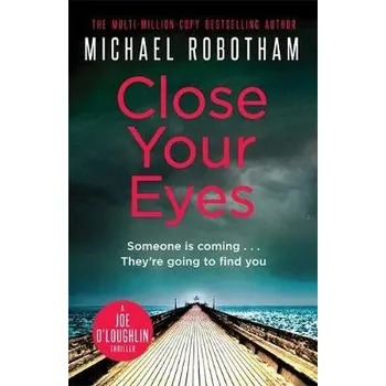 Close Your Eyes - Robotham, Michael