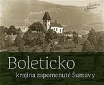 Boleticko: Krajina zapomenuté Šumavy -…