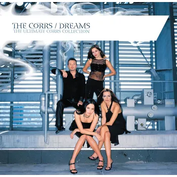 Zahraniční hudba Dreams: The Ultimate Corrs Collection - The Corrs [CD]