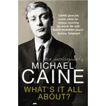What's It All About? - Michael Caine [EN] (2010, brožovaná)