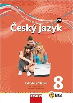 Český jazyk Český jazyk 8: Hybridní učebnice pro základní školy a víceletá gymnázia - Zdena Krausová a kol. (2021, brožovaná)