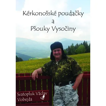 Kniha Kérkonošské poudačky a pšouky vysočiny - Svatopluk Václav Vobejda (2015) [E-kniha]