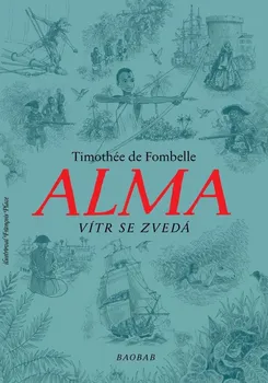 Alma: Vítr se zvedá - Timothée de Fombelle (2021, brožovaná)
