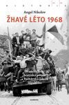 Žhavé léto 1968: Pražské jaro, bratrská pomoc a Bulharská lidová republika - Angel Nikolov (2020, pevná)