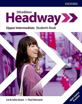 Anglický jazyk New Headway: 5th Edition: Upper Intermediate: Student´s Book with Online Practice - Liz Soars a kol. (2019, brožovaná)