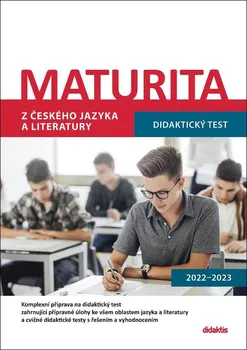 Český jazyk Maturita z českého jazyka a literatury: Didaktický test 2022-2023 - Didaktis (2021, brožovaná)