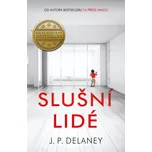 Slušní lidé - J. P. Delaney (2021,…