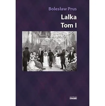 Lalka T.1. Album z ilustracjami i rycinami - Bolesław Prus