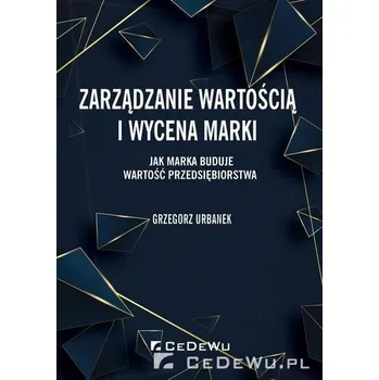Zarządzanie wartością i wycena marki - Grzegorz Urbanek