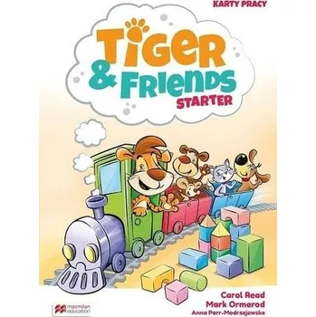 Cizí jazyk Tiger & Friends Starter Karty pracy MACMILLAN - Carol Read, Mark Ormerod, Anna Parr-Modrzejewska
