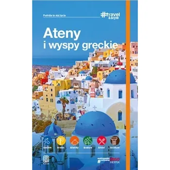 Cestování Travel&Style. Ateny i wyspy greckie - Praca zbiorowa
