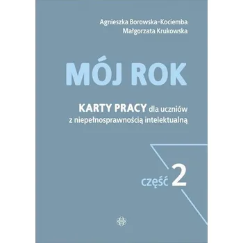 Mój rok cz.2 - Agnieszka Borowska-Kociemba, Małgorzata Krukowska