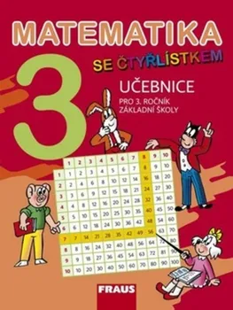 Matematika Matematika se Čtyřlístkem 3: Učebnice pro 3. ročník základní školy - Marie Kozlová a kol. (2013, brožovaná)