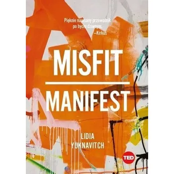 Misfit. Manifest - Lidia Yuknavitch