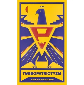 Turbopatriotyzm - Marcin Napiórkowski