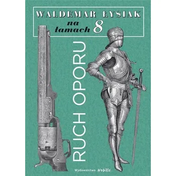 Na łamach 8 Ruch oporu - Waldemar Łysiak