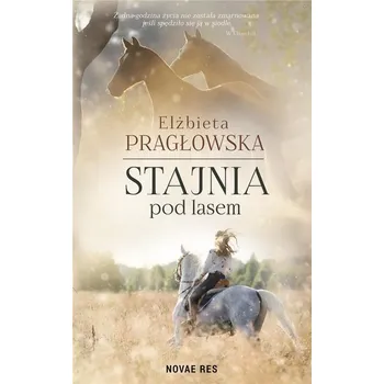 Stajnia pod lasem - Elżbieta Pragłowska
