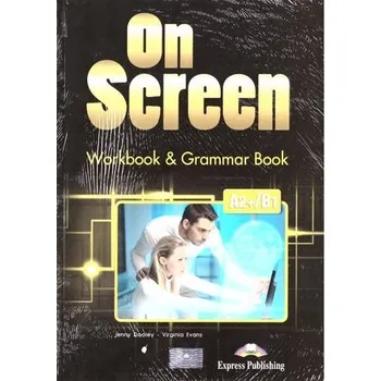 Anglický jazyk On Screen A2+/B1 WB+GB + DigiBook EXPRESS PUBL. - Jenny Dooley, Virginia Evans