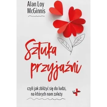Sztuka przyjaźni - Alan Loy McGinnis