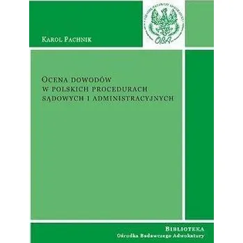 Ocena dowodów w polskich procedurach sądowych - Karol Pachnik