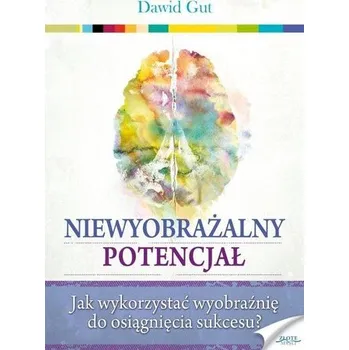 Niewyobrażalny potencjał - Dawid Gut