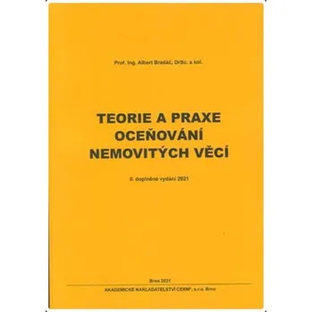 Teorie a praxe oceňování nemovitých věcí: II. doplněné vydání 2021 - Albert Bradáč (2021, brožovaná)