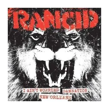 Zahraniční hudba SP Rancid: I Ain't Worried / Damnation / New Orleans 2012