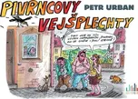 Pivrncovy vejšplechty - Petr Urban…