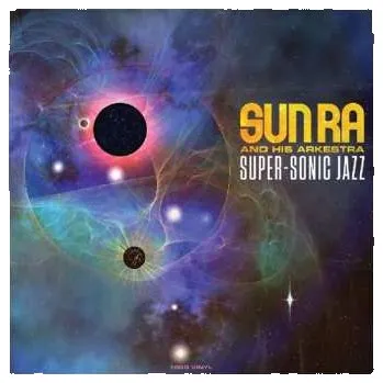 Zahraniční hudba LP The Sun Ra Arkestra: Super-Sonic Jazz 2019 180g Vinyl