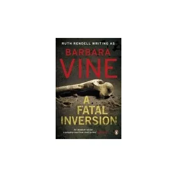 Populárně naučná literatura pro dospělé Fatal Inversion - Vine, Barbara
