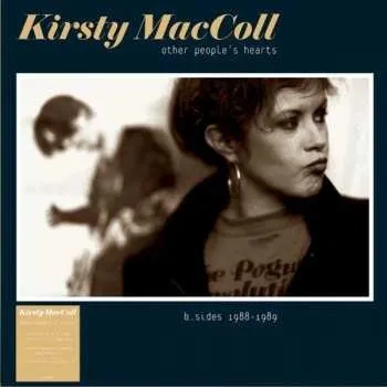 Zahraniční hudba LP Kirsty MacColl: Other People's Hearts (B.Sides 1988-1989) 2021 Black 140g Vinyl