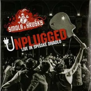 Zahraniční hudba CD/DVD Smola A Hrušky: Unplugged Live In Spišské Divadlo 2020
