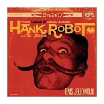 Zahraniční hudba LP Hank Robot And The Ethnics: Elvis-Jello Mojo 2023