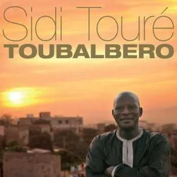 Zahraniční hudba 2LP Sidi Touré: Toubalbero 2018