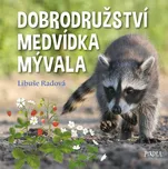 Dobrodružství medvídka mývala - Libuše Radová (021, pevná)