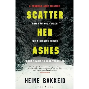 Cizojazyčná kniha Scatter Her Ashes - Bakkeid, Heine