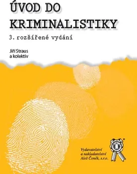 Úvod do kriminalistiky - Jiří Straus a kol. (2021, brožovaná)