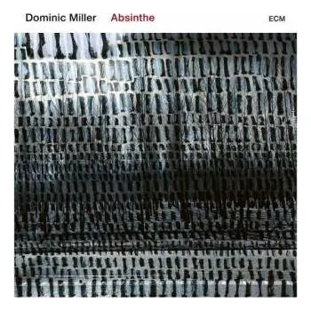 Zahraniční hudba LP Dominic Miller: Absinthe 2019 180g Vinyl