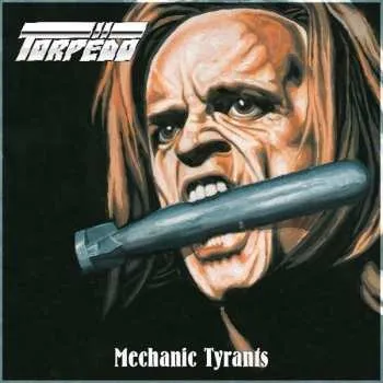 Zahraniční hudba LP Torpëdo: Mechanic Tyrants LTD 2020