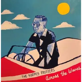 Zahraniční hudba LP The Harmed Brothers: Across The Waves 2020